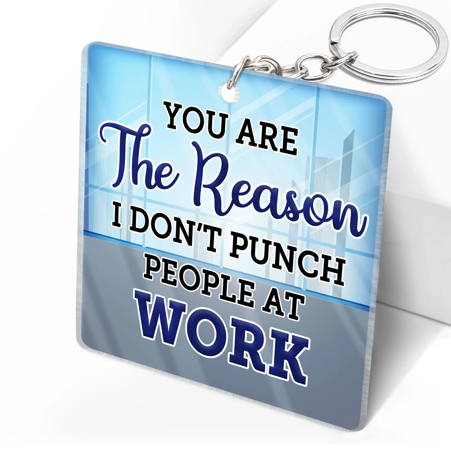Colleagues, Personalized - For At Anniversary, You Custom Work High-demand products Besties Keychain Punch I Coworker, Don't Gifts The - Wide selection Birthday Funny, People Acrylic Reason Are