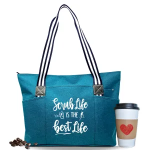 Scrub Life is the Best Life Tessa Teal Tote Bag for Medical Workers